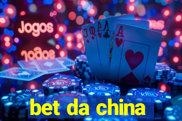 bet da china